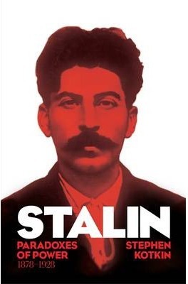 Stalin, Vol I: Paradoxes of Power, 1878-1928