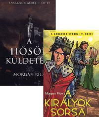 A királyok sorsa + A hősök küldetése