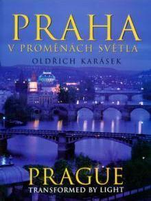 Praha v proměnách světla - Prague transformed by light