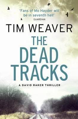 The Dead Tracks (David Raker Novel 2)