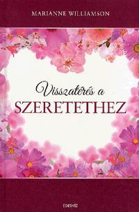 Visszatérés a szeretethez