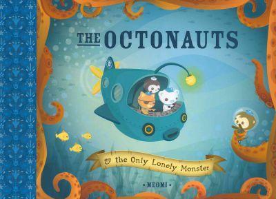 The Octonauts and the Only Lonely Monster