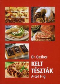 Dr. Oetker: Kelt tészták A-tól Z-ig