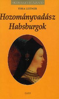 Hozományvadász Habsburgok