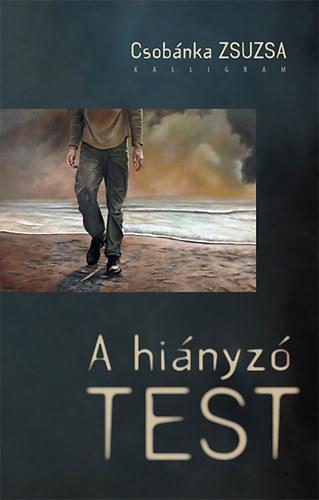 Kniha A hiányzó test - Zsuzsa Csobánka