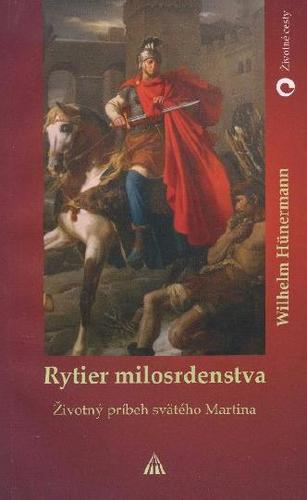 Kniha Rytier milosrdenstva - Wilhelm Hünermann