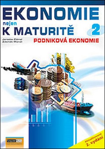 Kniha Ekonomie nejen k maturitě 2. - Podniková ekonomie - 2.vydání