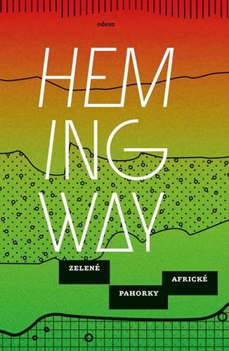Kniha Zelené pahorky africké - Ernest Hemingway