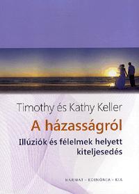 A házasságról - Timothy Keller,Kathy Keller