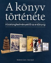 A könyv története - Sara Ayad,Roderick Cave