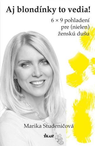 Kniha Aj blondínky to vedia! - Marika Studeničová