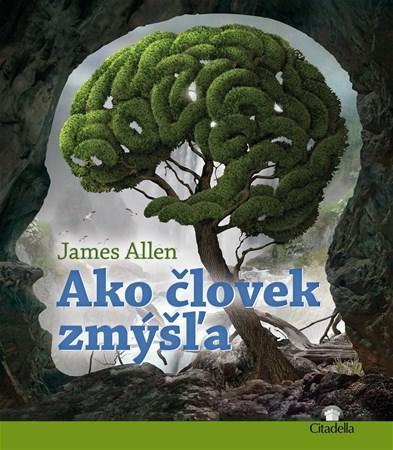 Ako človek zmýšľa - James Allen