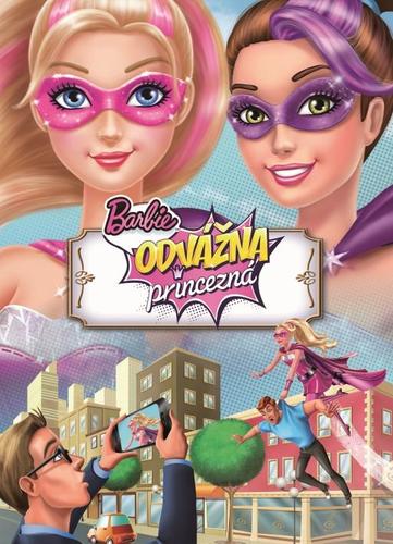 Barbie - Odvážna princezná - Filmový príbeh
