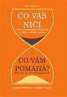 Kniha Co Vás ničí? Co Vám pomáha?