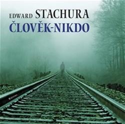 Kniha Člověk - nikdo - Edward Stachura