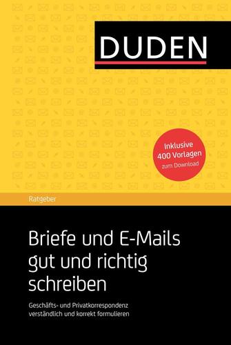 Duden Briefe und E-Mails gut und richtig schreiben