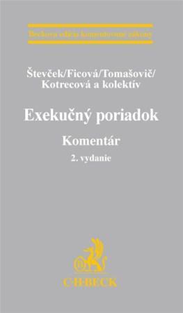 Exekučný poriadok. Komentár - Svetlana Ficová,Kolektív autorov,Marek Števček,Alexandra Kotrecová,Marek Tomašovič