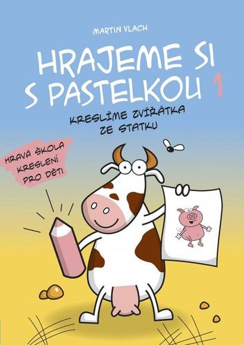 Hrajeme si s pastelkou 1 - Martin Vlach