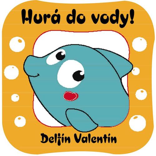 Hurá, do vody! Delfín Valentín