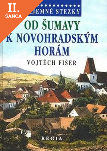 Lacná kniha Tajemné stezky - Od Šumavy k Novohradským horám - 2. vydání