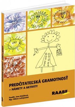 Predčitateľská gramotnosť - Jana Oriešková,Milena Lučivjanská