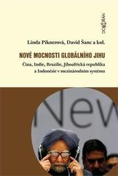 Nové mocnosti globálního Jihu - Kolektív autorov,Linda Piknerová,David Šanc