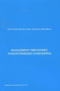Manažment prevádzky pohostinského zariadenia - Marian Gúčik,Peter Patúš,Jaroslava Marušková