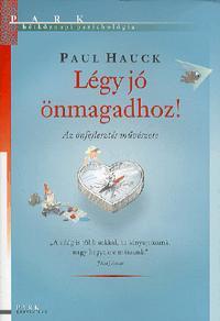 Légy jó önmagadhoz!