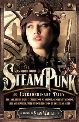 Mammoth Book of Steampunk