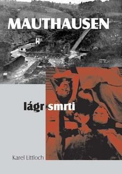 Kniha Mauthausen – lágr smrti
