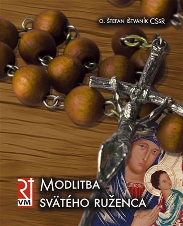 Modlitba Svätého ruženca - Štefan Ištvánik