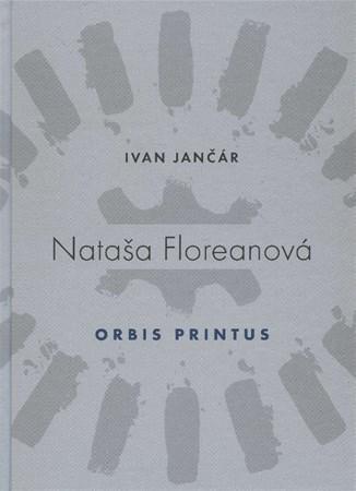 Nataša Floreanová - Orbis Printus - Ivan Jančár