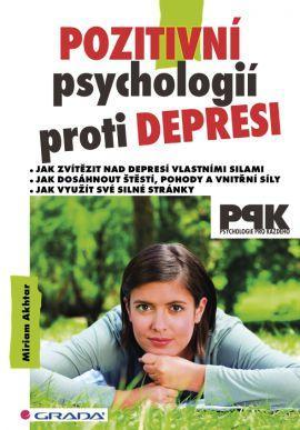 Pozitivní psychologií proti depresi - Miriam Akhtar