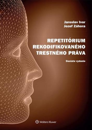 Repetitórium rekodifikovaného trestného práva 10. vydanie