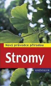 Stromy - Nový průvodce přírodou 2.vydání