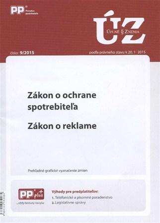 Úplné znenia zákonov 9/2015 Zákon o ochrane spotrebiteľa. Zákon o reklame