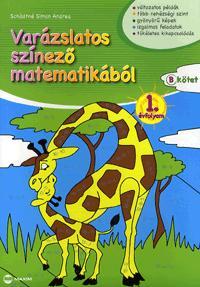 Kniha Varázslatos színező matematikából - 1. évfolyam B kötet - Andrea Simon Schädtné