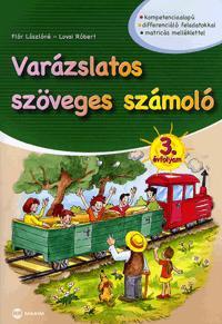 Kniha Varázslatos szöveges számoló 3. évfolyam - Lászlóné Flór,Róbert Lovai