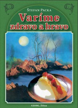 Kniha Varíme zdravo a hravo
