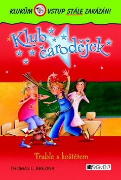 Klub čarodějek Trable s koštětem - Thomas Brezina