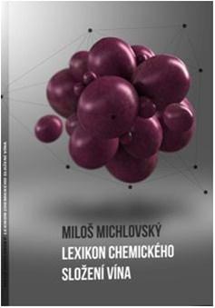 Lexikon chemického složení vína - Miloš Michlovský