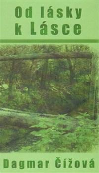 Kniha Od lásky k Lásce - Dagmar Čížová