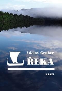 Kniha Řeka - Václav Gruber