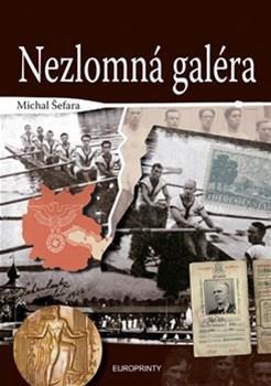 Kniha Nezlomná galéra - Michal Šefara