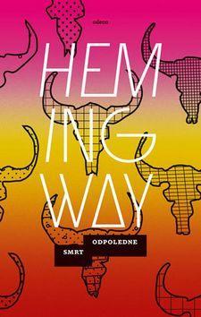 Kniha Smrt odpoledne - Ernest Hemingway