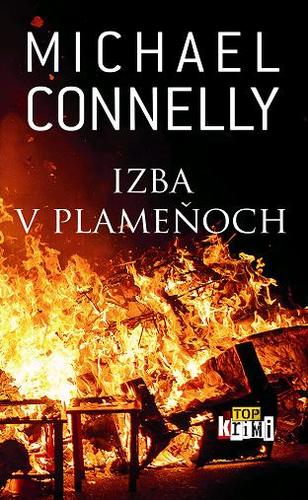 Izba v plameňoch - Michael Connelly,Patrick Frank