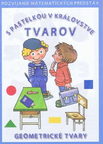 S pastelkou v kráľovstve tvarov - Jana Remišová kúpite na Panta Rhei
