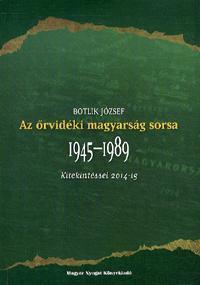 Az őrvidéki magyarság sorsa - 1945-1989 - József Botlik