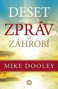 Deset důležitých zpráv ze záhrobí