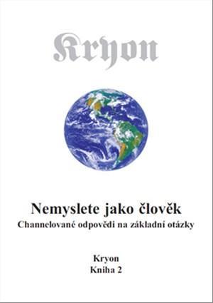 Kryon 2 - Nemyslete jako člověk